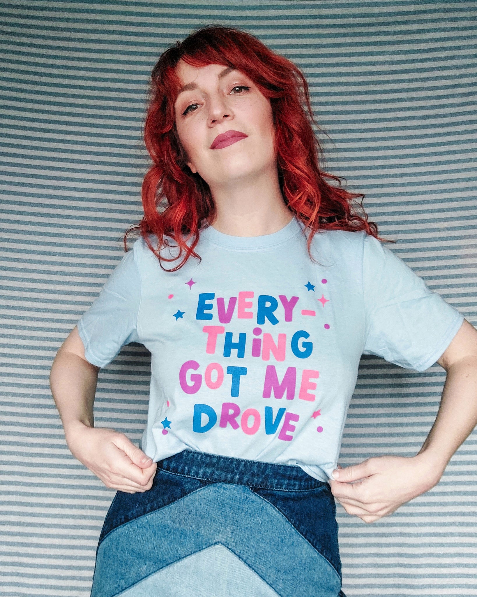 Everything Got Me Drove Unisex Tee